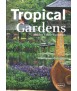 Tropical Gardens: Hidden Exotic Paradises