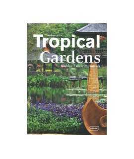 Tropical Gardens: Hidden Exotic Paradises