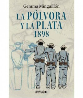 La pólvora y la plata. 1898.