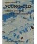 Youg-Old: Urban Utopias of an Aging Society