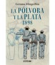 La pólvora y la plata. 1898.