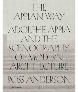 The Appian Way Adolphe Appia