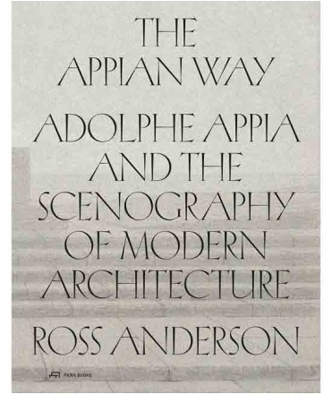 The Appian Way Adolphe Appia