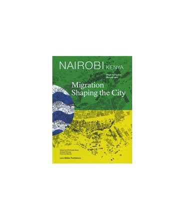 Nairobi Kenya: Migration Shaping the City