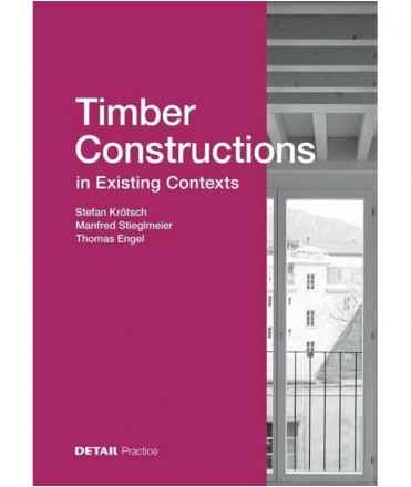 Timber Constructions in Existing Contexts