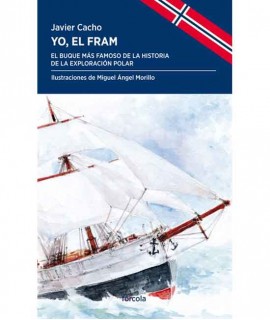 Yo, el Fram: El buque más famoso de la historia de la exploración polar