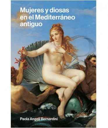 Mujeres y diosas en el Mediterráneo antiguo