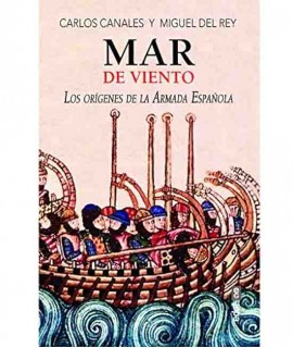 Mar de viento: Los orígenes de la Armada Española