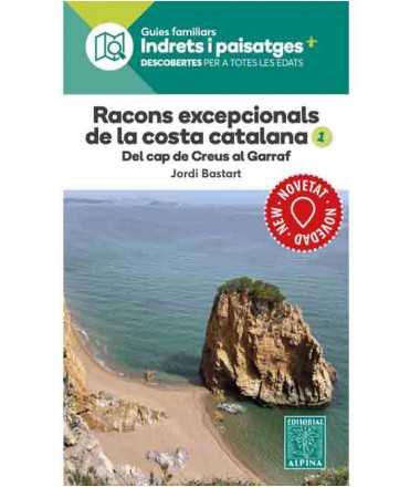 Exceptional Corners of the Catalan Coast 1. From the head of the crosses to the Garraf