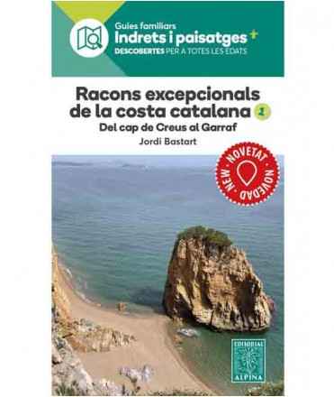 Racons Excepcionals de la Costa Catalana 1. Del cap de creus al Garraf