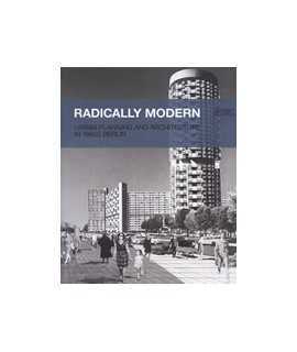 Radically Modern: Urban Planning and Architecture in 1960s Berlin