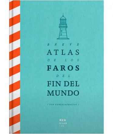 Breve Atlas de los Faros del Fin del Mundo