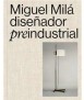 Miguel Milá, Diseñador Preindustrial