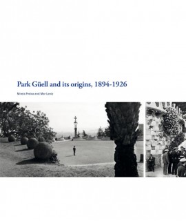 Park guell and its origins, 1894-1926