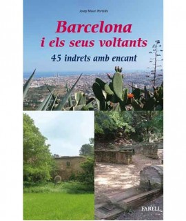 Barcelona i els seus voltants: 45 indrets amb encant