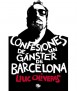 Confessions of a gangster from Barcelona