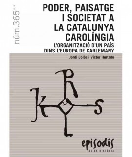 Poder, paisatge i societat a la Catalunya Carolíngia