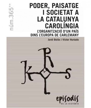 Poder, paisatge i societat a la Catalunya Carolíngia