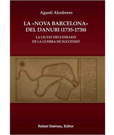 La «Nova Barcelona» del Danubi (1735-1738)