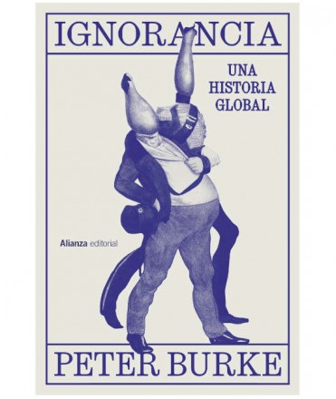 Ignorancia. Una historia global