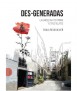 Des-generadas. La Barcelona postporno y otros relatos
