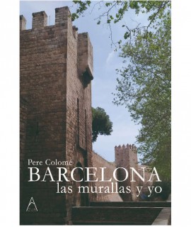 Barcelona, las murallas y yo