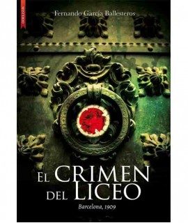 El crimen del Liceo. Barcelona 1909