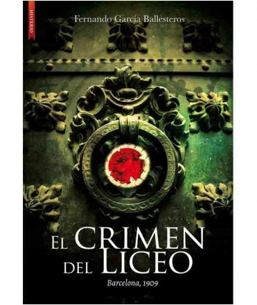 El crimen del Liceo. Barcelona 1909
