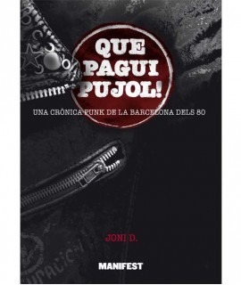 Que pagui Pujol!
