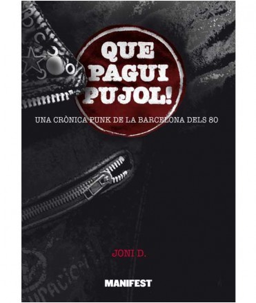 Que pagui Pujol!