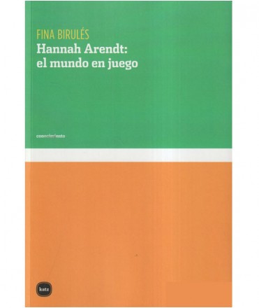 Hannah Arendt: el mundo en juego