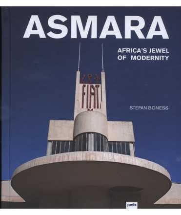 Asmara Africa's Jewel of Modernity