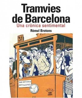 Barcelona trams. A sentimental chronicle