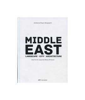 Middle East: Landscape, City, Architecture