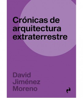 Crónicas de arquitectura extraterrestre