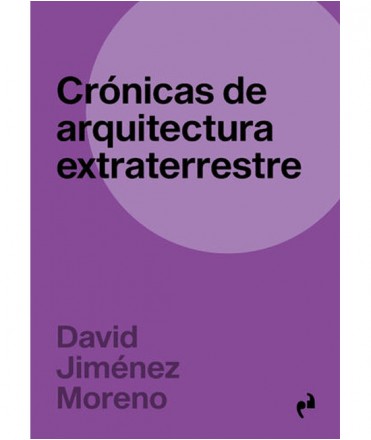 Crónicas de arquitectura extraterrestre