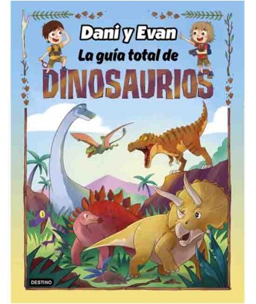 Dani i Evan. La guía total de dinosaurios