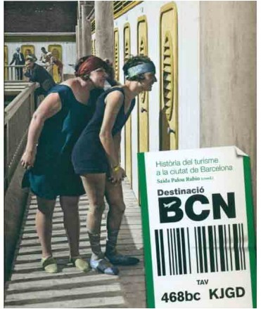 Destinació BCN: Història del turisme a la ciutat de Barcelona