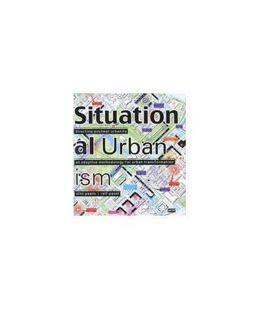 Situational urbanism directing post-war urbanity