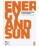 Energy and sun. Sustainable Energy Solutions for Future Megacities.