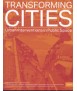 Transforming Cities Urban Interventions in Public Space