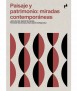 Paisaje y patrimonio. Miradas contemporáneas