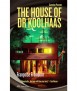 The House of Dr.Koolhaas