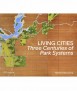 Living Cities: Three Centuries of Park Systems