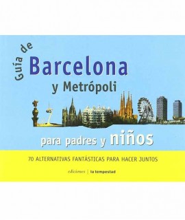 Guía de Barcelona y Metrópoli para padres y niños