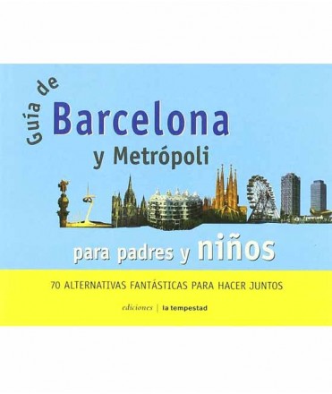 Guía de Barcelona y Metrópoli para padres y niños