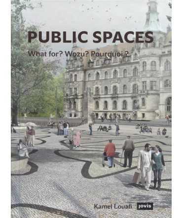 Public Spaces. What for wozu? Why?