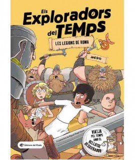 Els exploradors del temps: Les Legions de Roma