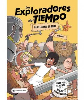 Los exploradores del tiempo: Las Legiones de Roma