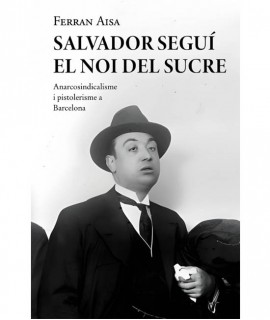 Salvador Seguí. El noi del sucre
